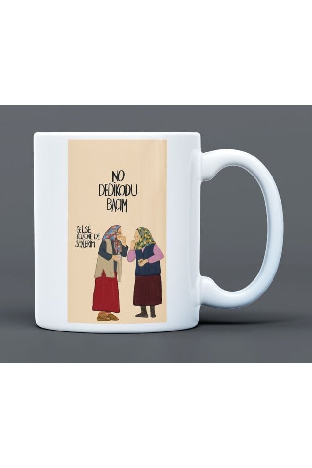 No Dedikodu Bacım Yazılı Desenli Hediyelik Büyük Boy Porselen Kupa Bardak