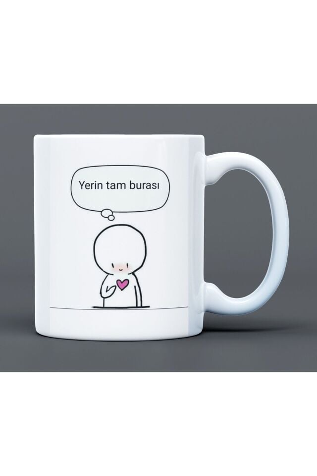 Yerin Tam Burası Yazılı Desenli Hediyelik Büyük Boy Porselen Kupa Bardak