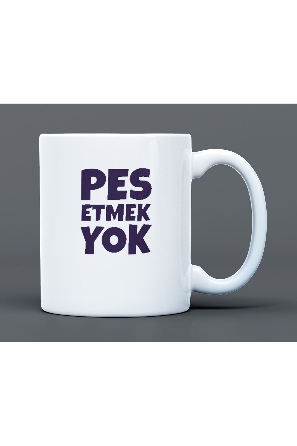 Pes Etmek Yok Yazılı Desenli Hediyelik Büyük Boy Porselen Kupa Bardak
